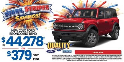 New 2025 Ford BRONCO BIG BEND Buy for $44,278* or $379/36